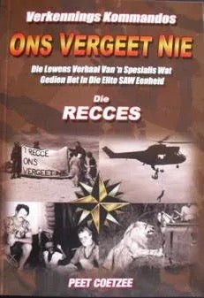 Ons Vergeet Nie (Die Lewens Verhaal Van 'n Spesialis Wat Gedien Het in Die Elite SAW Eenheid) - Bateleur Militaria