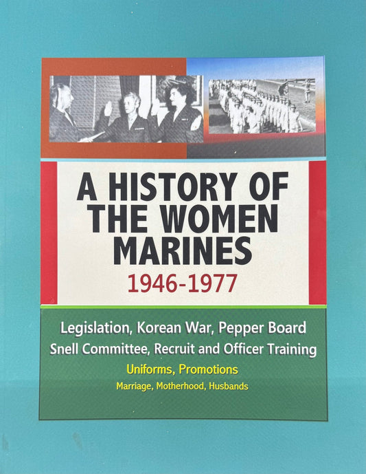 A History of the Woman Marines 1946 - 1977 - Bateleur Militaria