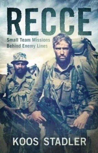 Recce: Small Team Missions Behind Enemy Lines by Koos Stadler - Paperback 1st Print Signed Copy - Bateleur Militaria